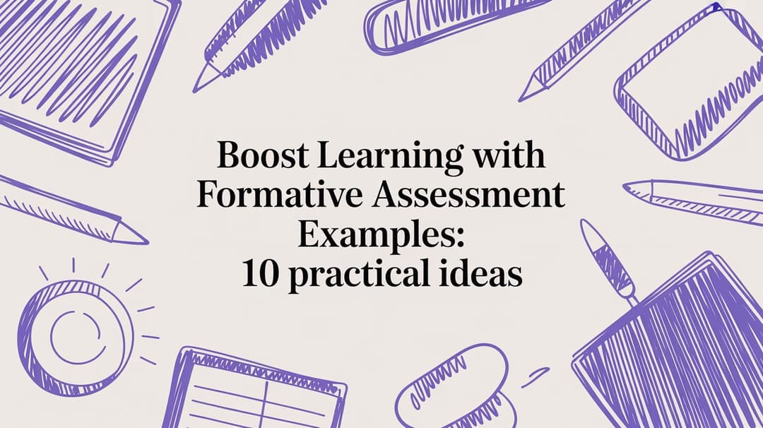 Boost Learning with formative assessment examples: 10 Practical Ideas