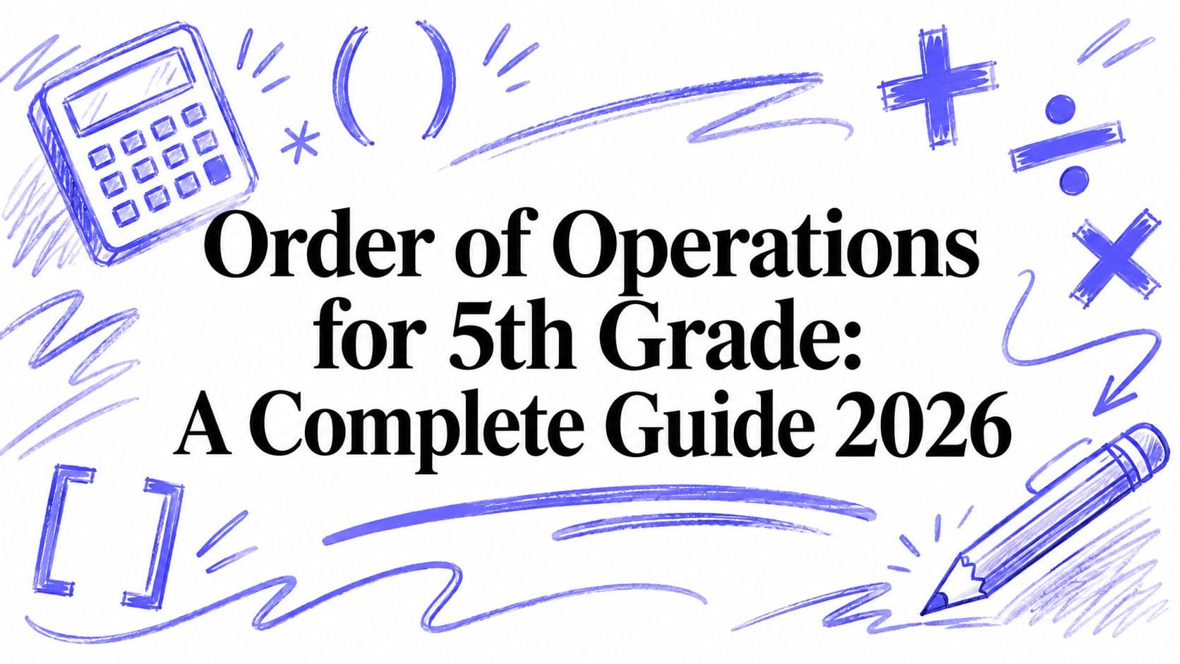 Order of Operations for 5th Grade: A Complete Guide 2026