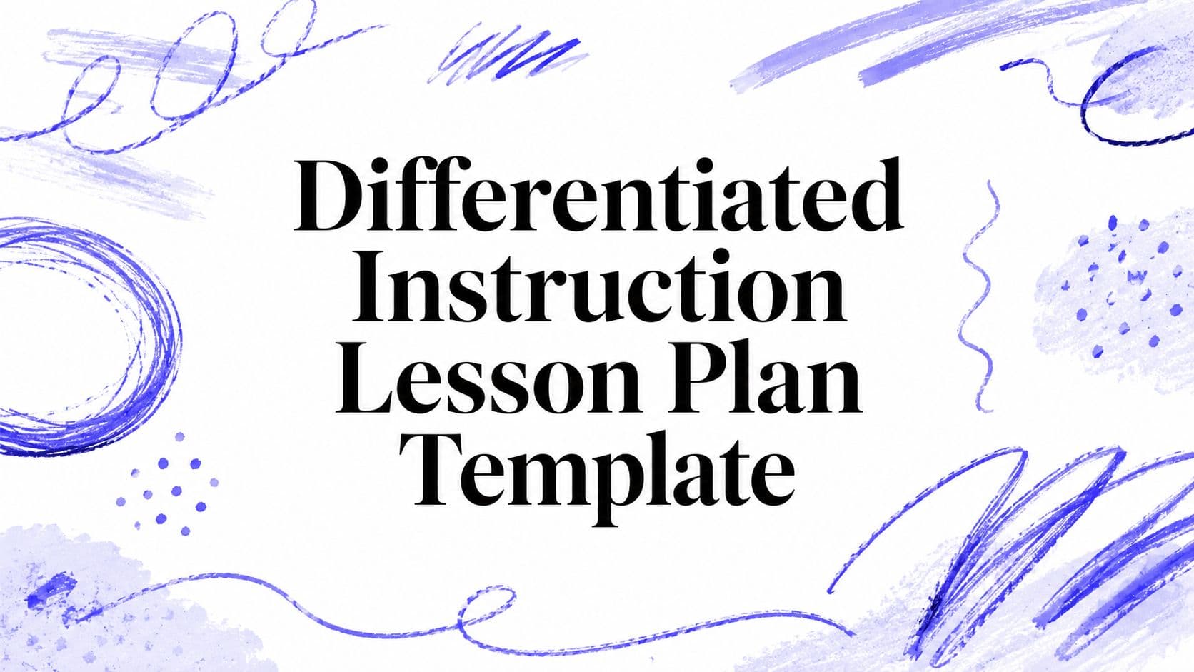 Differentiated Instruction Lesson Plan Template