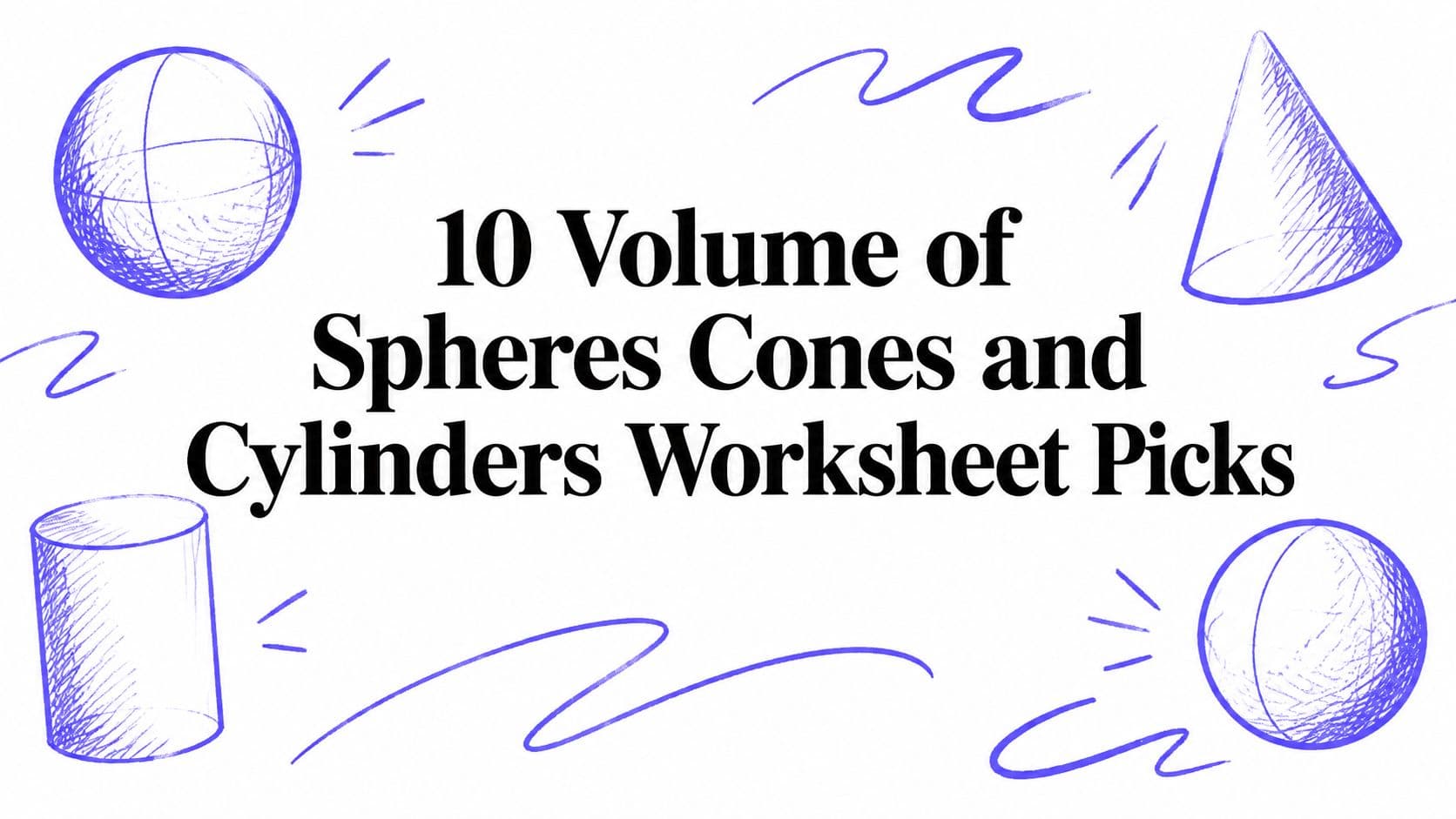 10 Volume of Spheres Cones and Cylinders Worksheet Picks