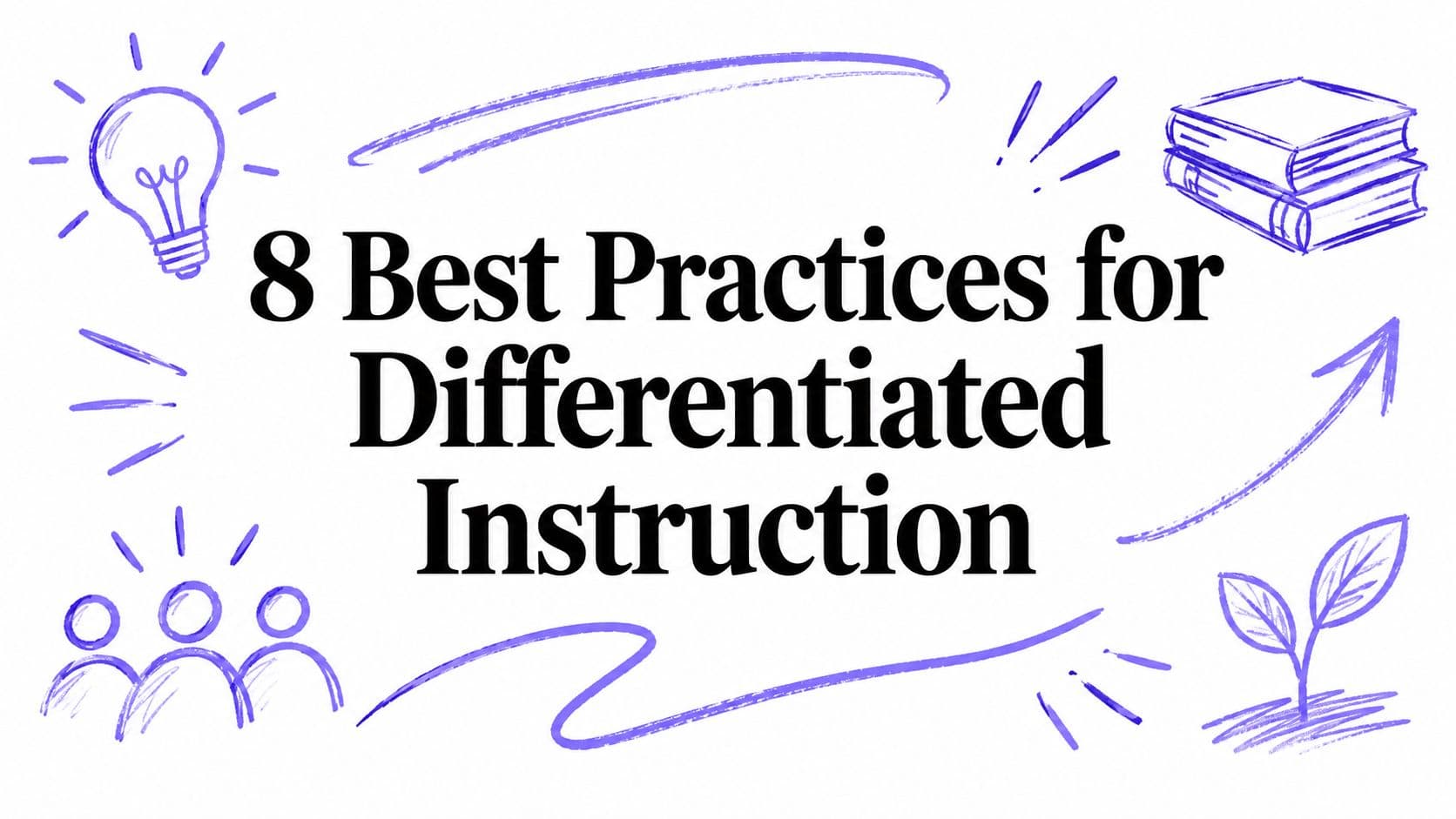 8 Best Practices for Differentiated Instruction
