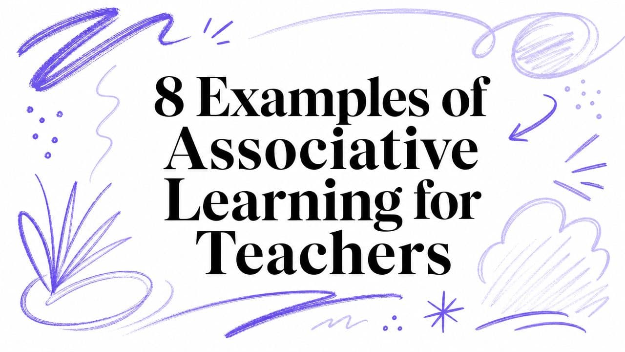 8 Examples of Associative Learning for Teachers