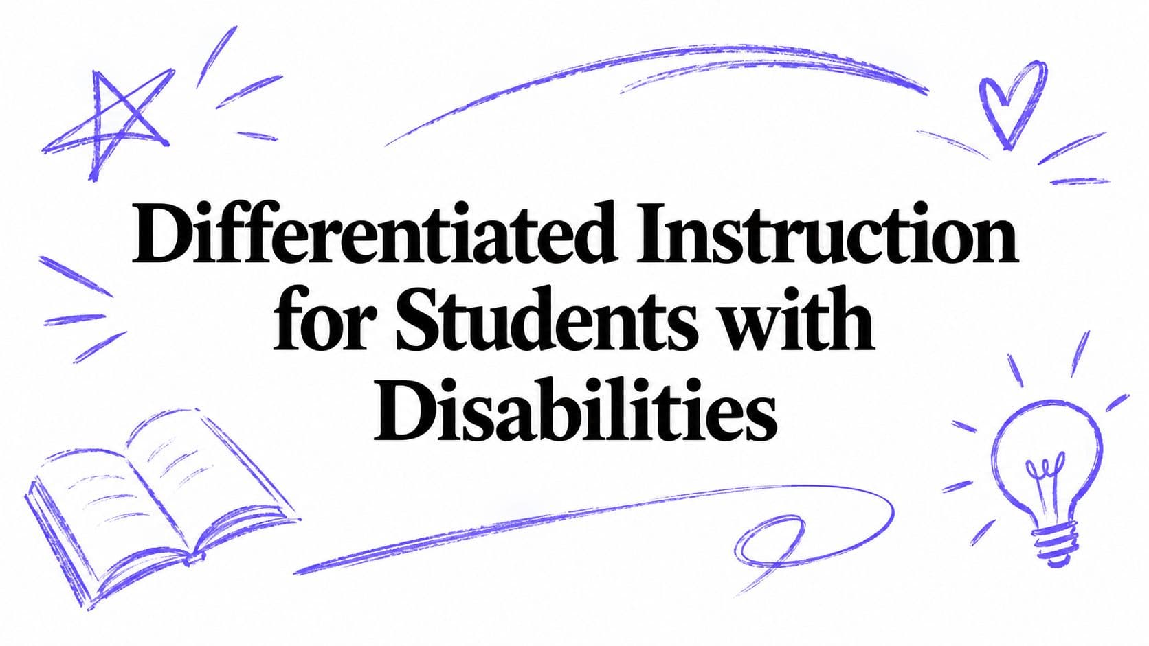 Differentiated Instruction for Students with Disabilities