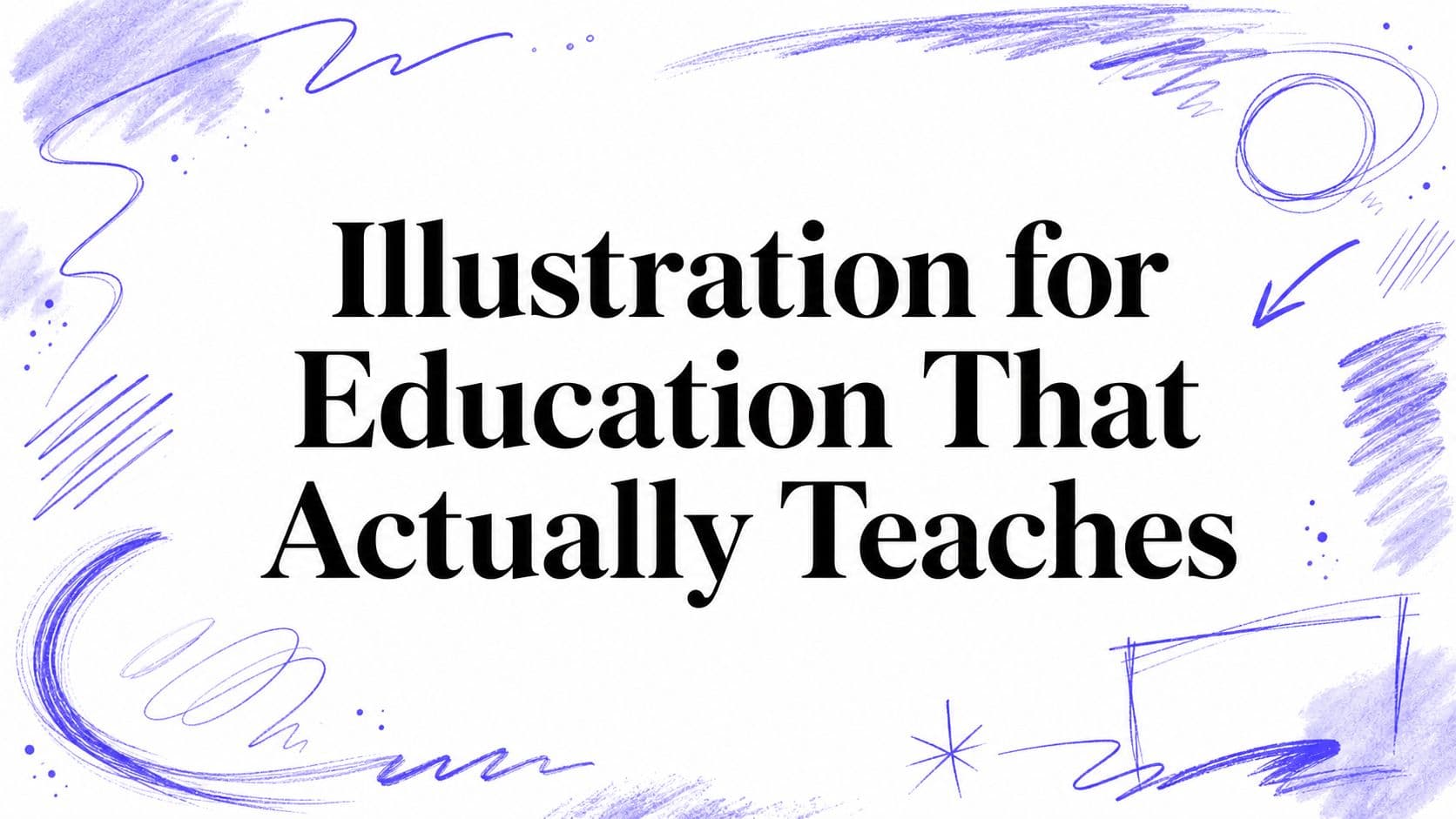 Illustration for Education That Actually Teaches