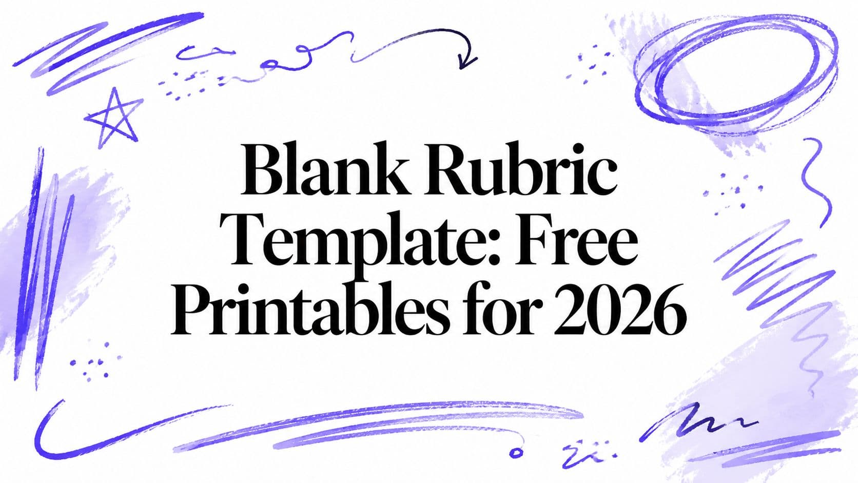 Blank Rubric Template: Free Printables for 2026