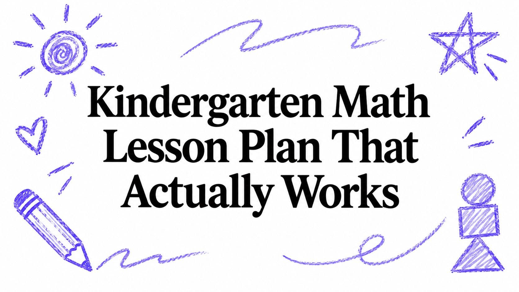 Kindergarten Math Lesson Plan That Actually Works
