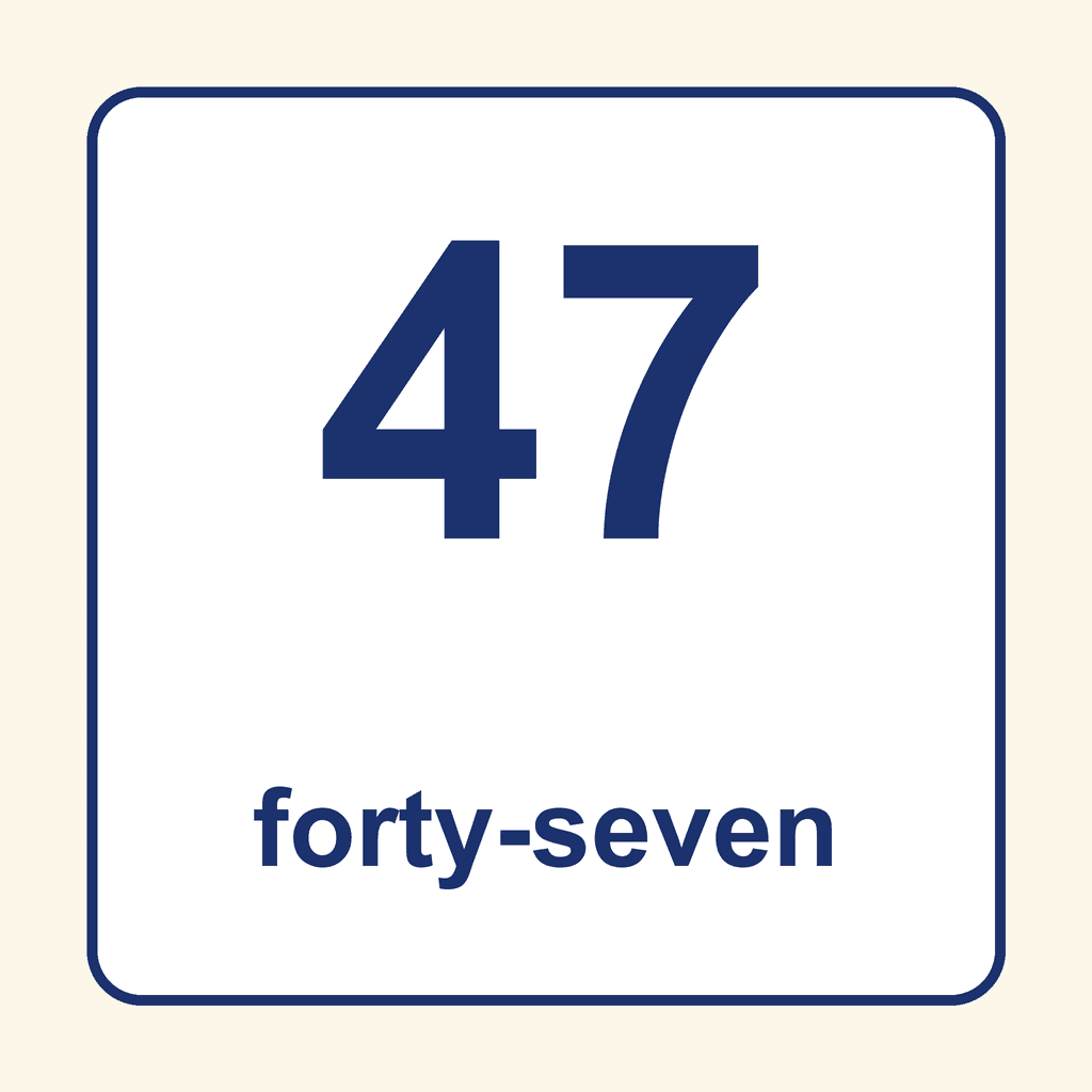 Number Word — 47 (Forty-Seven)