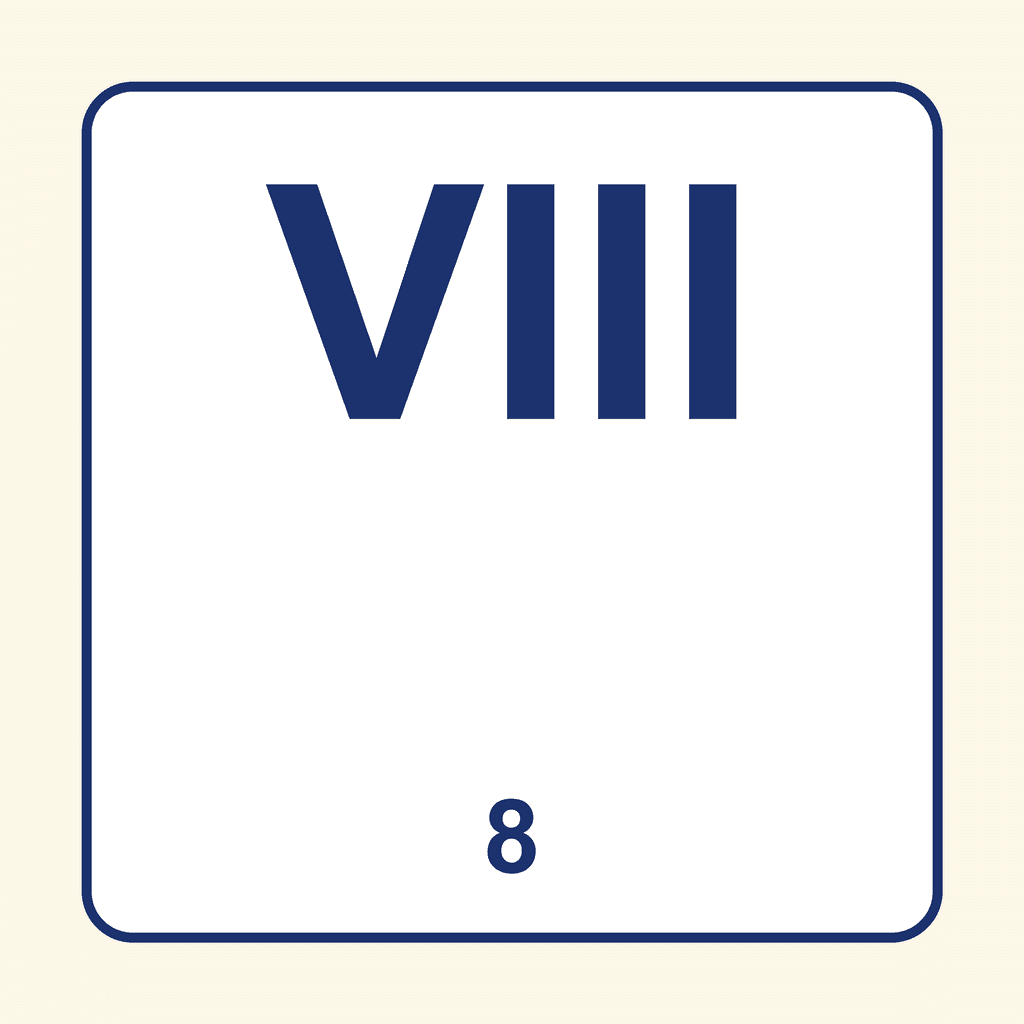 Roman Numeral — VIII (8)