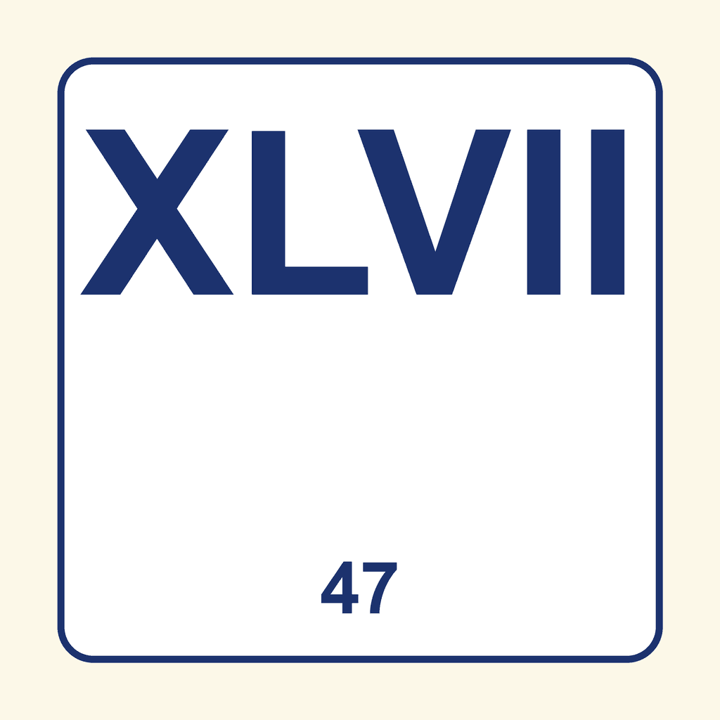 Roman Numeral — XLVII (47)