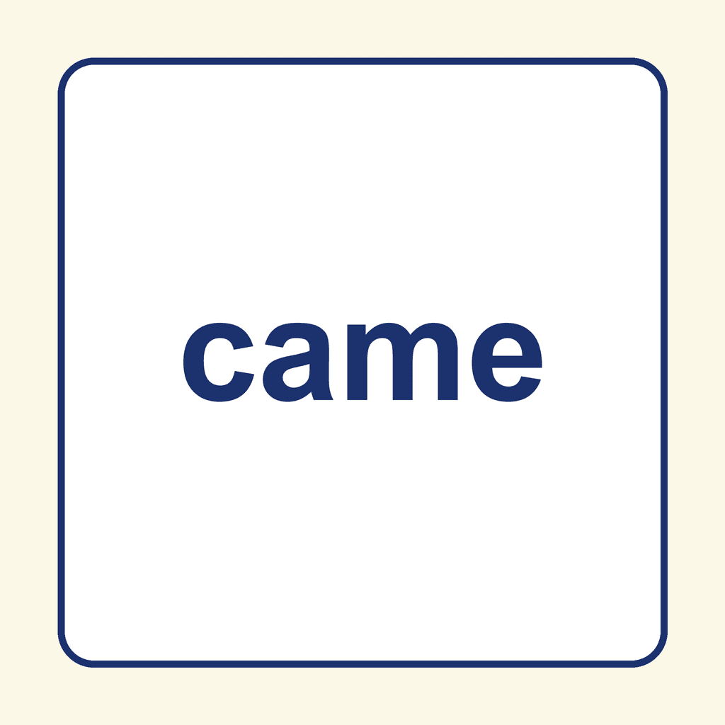 Sight Word — came