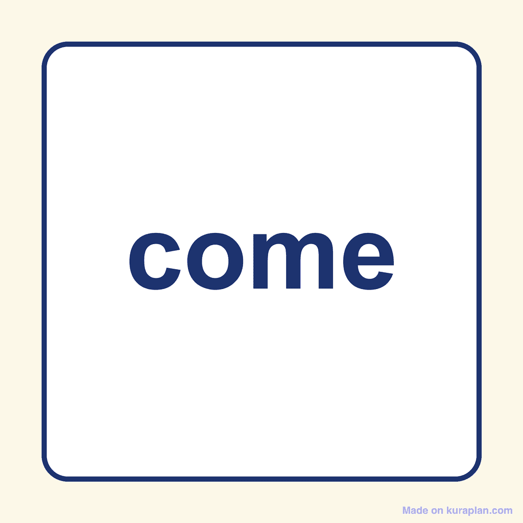 Sight Word — come