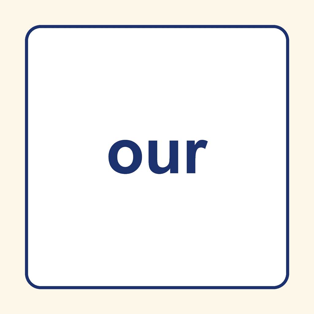 Sight Word — our