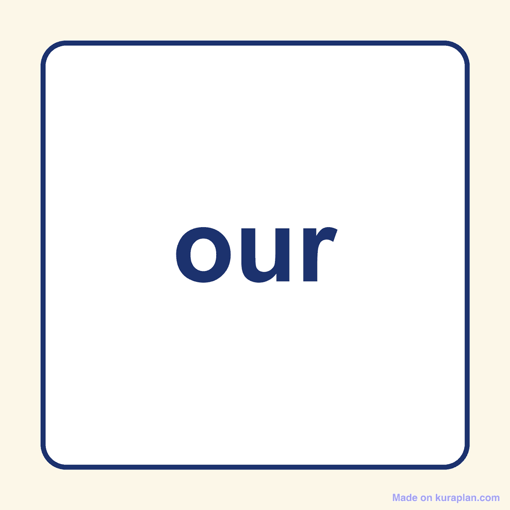 Sight Word — our
