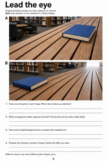 Explore lines and competing bright areas in two notebook studies, justify an arrangement and propose a purposeful framing revision.