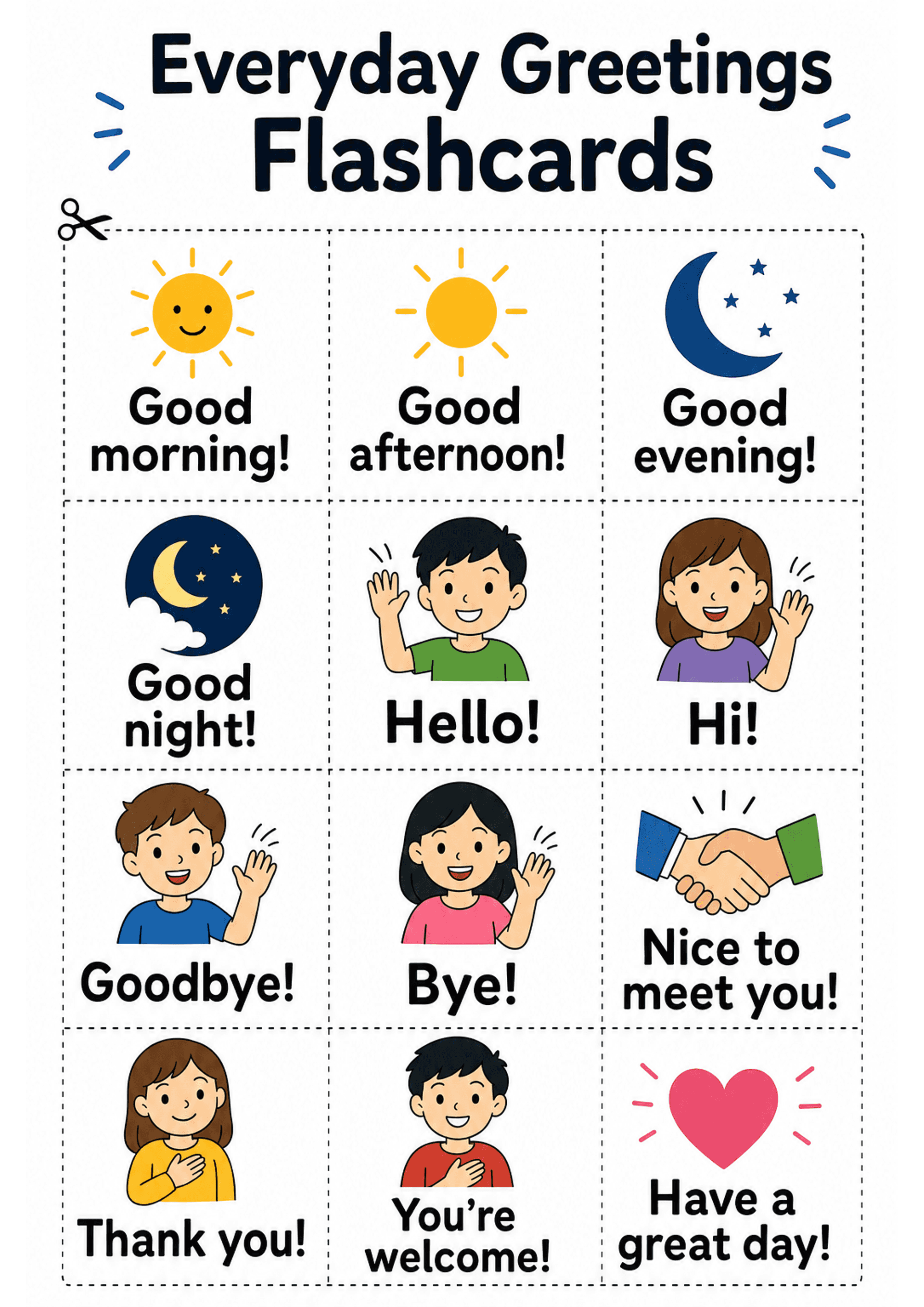 Everyday Greetings Flashcards: Portrait A4 sheet with a large title 'Everyday Greetings Flashcards' at top, a 3-column by 4-row grid of rectangular cards separated by dashed cut lines and a small scissors icon. Each card contains a colourful, simple cartoon icon (sun, moon, waving children, handshake, heart, etc.) above a single-line or short two-line greeting in bold sans-serif type (examples visible: 'Good morning!', 'Good afternoon!', 'Good evening!', 'Good night!', 'Hello!', 'Hi!', 'Goodbye...