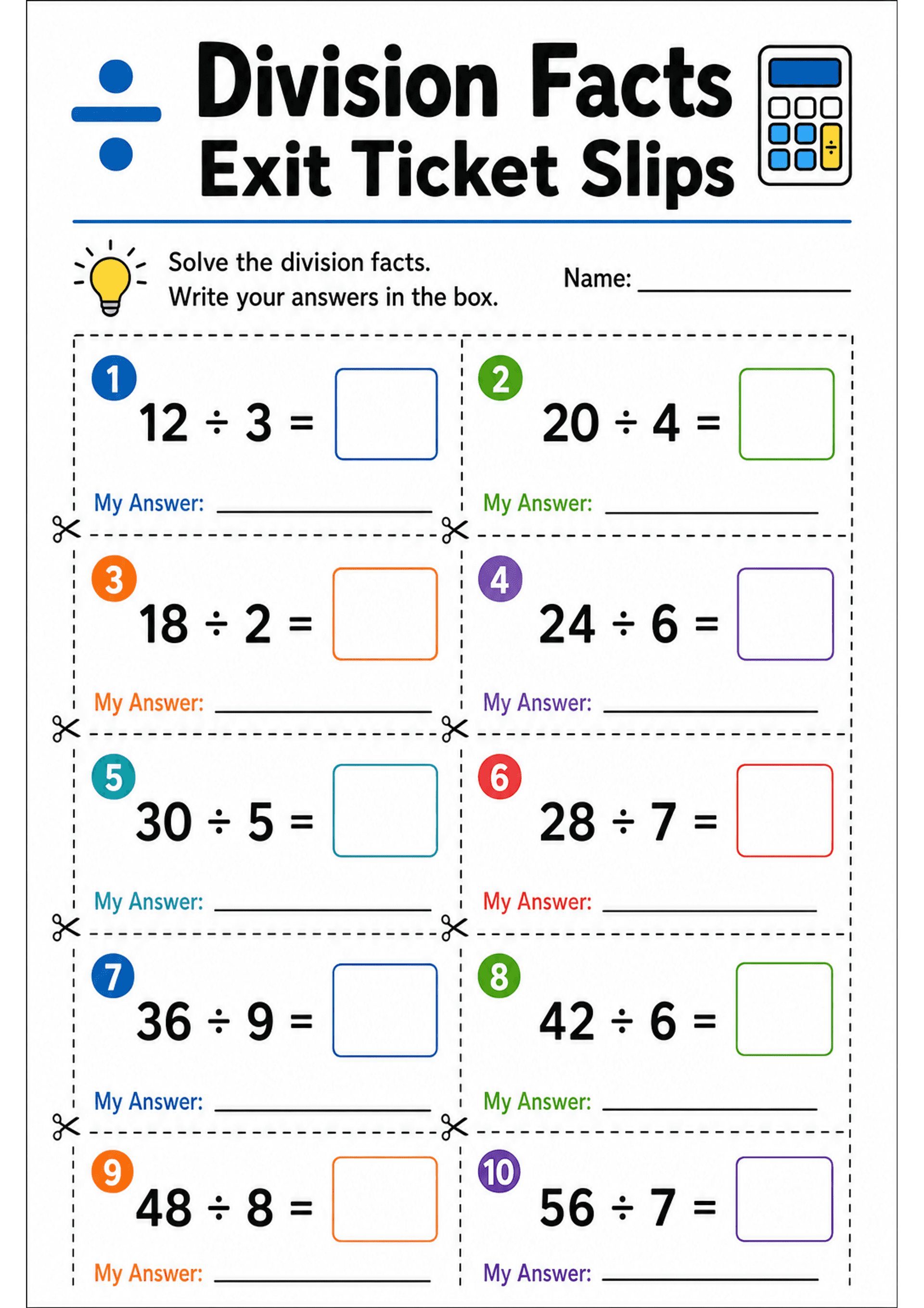 Division Facts Exit Ticket Slips: Large header 'Division Facts Exit Ticket Slips', brief instruction 'Solve the division facts. Write your answers in the box.' and a Name: line; ten numbered circular coloured badges (1–10) arranged in two columns of five with dashed cut lines and scissors icons; each slip shows a division equation (e.g. '12 ÷ 3 =') a coloured square answer box to the right and a 'My Answer:' line below for writing; low text density and bold numerals.