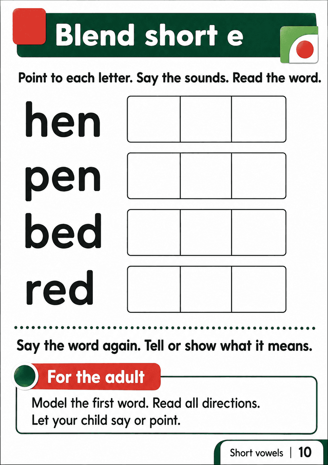 Blend and read hen, pen, bed and red, then tell or show what each word means.