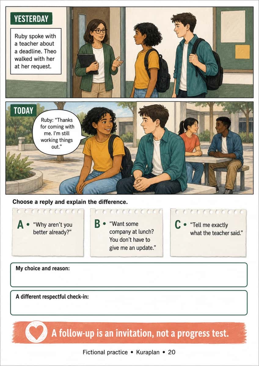 Check back, without taking over. Offer a bounded follow-up after adult support