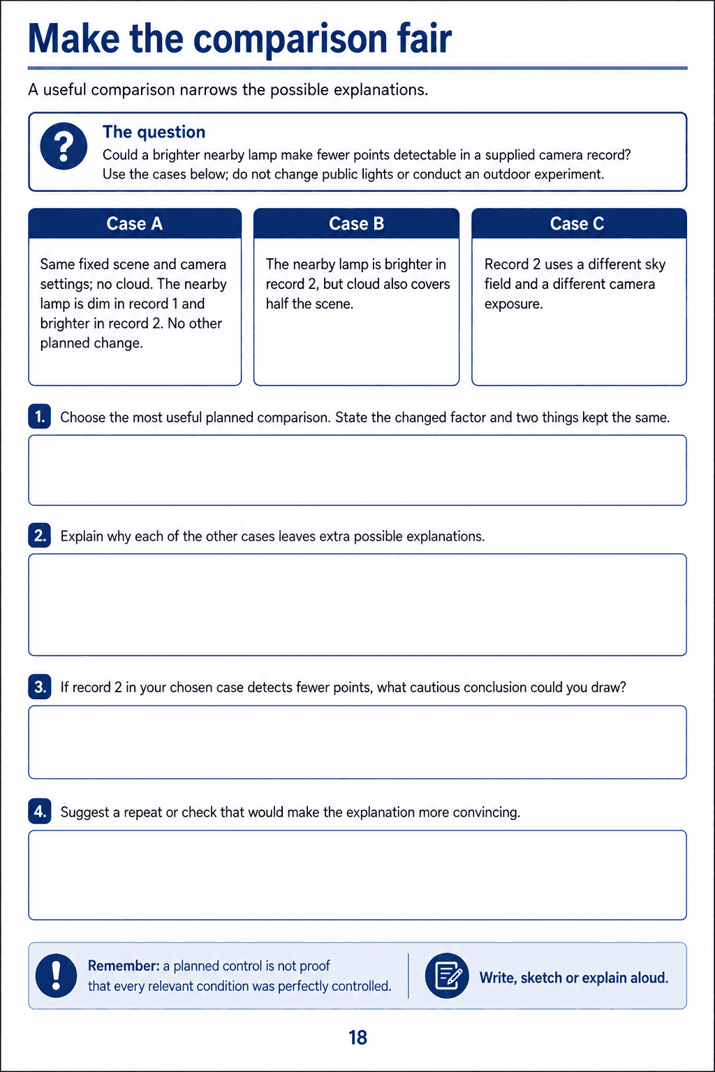 Make the comparison fair. Compare three supplied camera-record plans to identify controlled conditions, competing explanations and a cautious conclusion about lamp brightness and detectability.