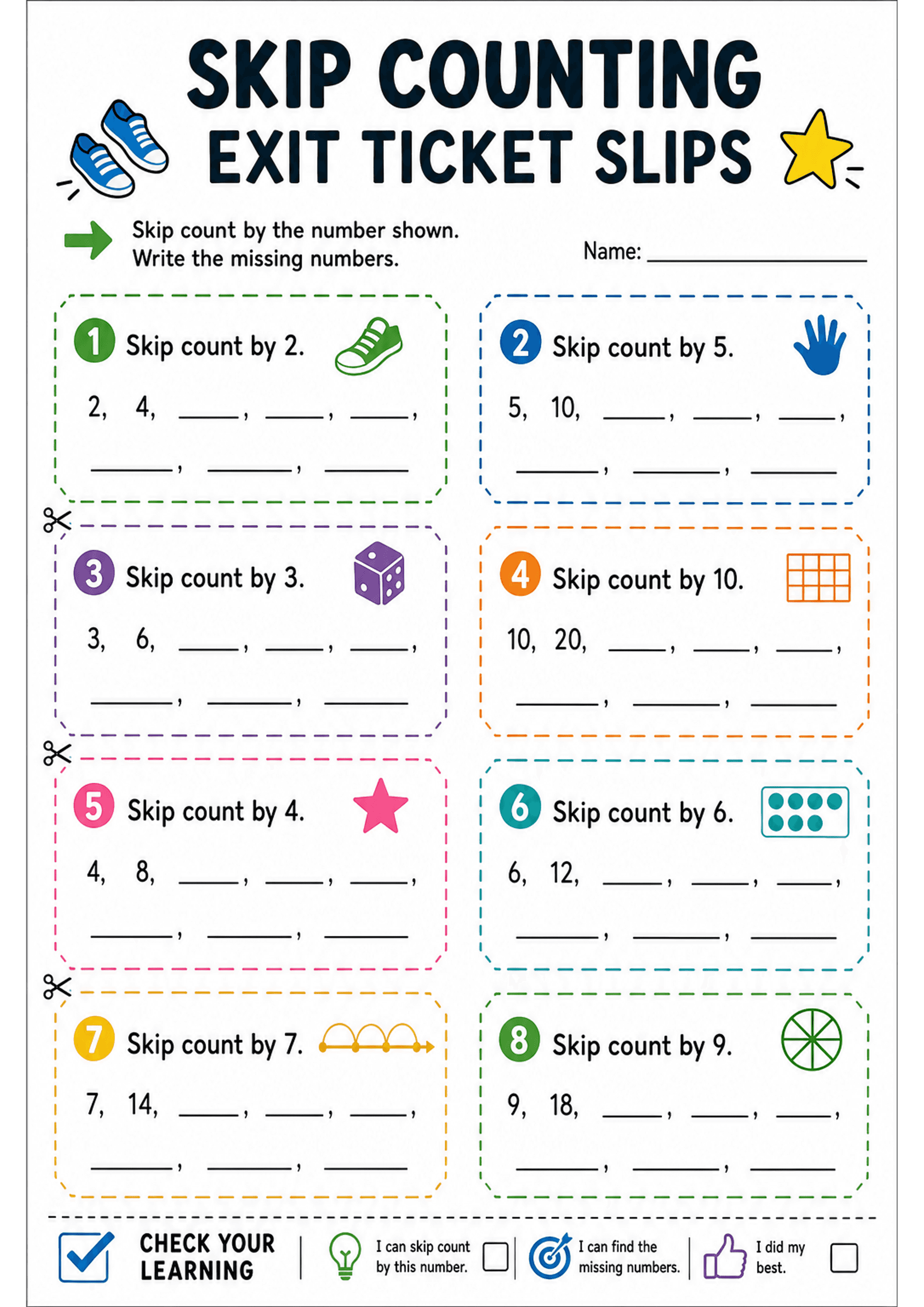 Skip Counting Exit Ticket Slips: Portrait A4 layout with large title 'SKIP COUNTING EXIT TICKET SLIPS' and a Name: line; eight dashed, colourful bordered boxes (2 columns × 4 rows) each numbered 1–8 in a coloured circle. Each box reads 'Skip count by X.' and shows a starting sequence (e.g. '2, 4, ___, ___, ___, ___, ___, ___') with comma-separated blanks and a small icon (shoe, hand, dice, grid, star, ten-frame, hops, wheel) for visual interest. Scissors icons and dashed horizontal cut lines se...