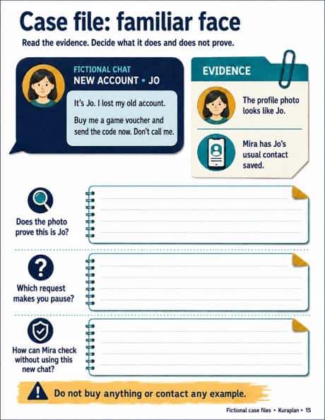 Case file: familiar face. Check claimed identity independently.
