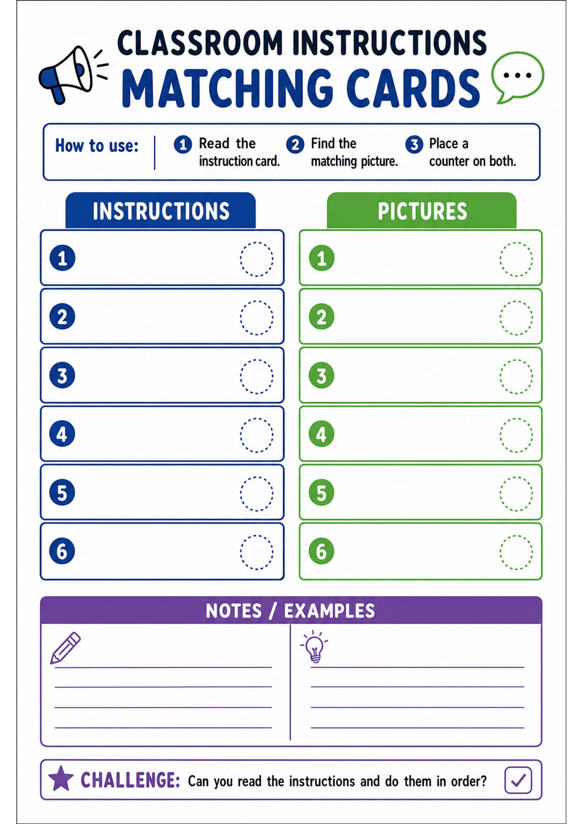 Classroom Instructions Matching Cards: Large header 'CLASSROOM INSTRUCTIONS MATCHING CARDS' with icons; a 'How to use' horizontal box showing three steps (1 Read, 2 Find, 3 Place a counter). Two labelled columns: INSTRUCTIONS (blue) left and PICTURES (green) right. Each column has numbered horizontal boxes 1–6 and a dashed circle next to each row for a counter. A purple 'NOTES / EXAMPLES' box divided into two lined areas with pencil and lightbulb icons, and a purple challenge bar at the bottom...
