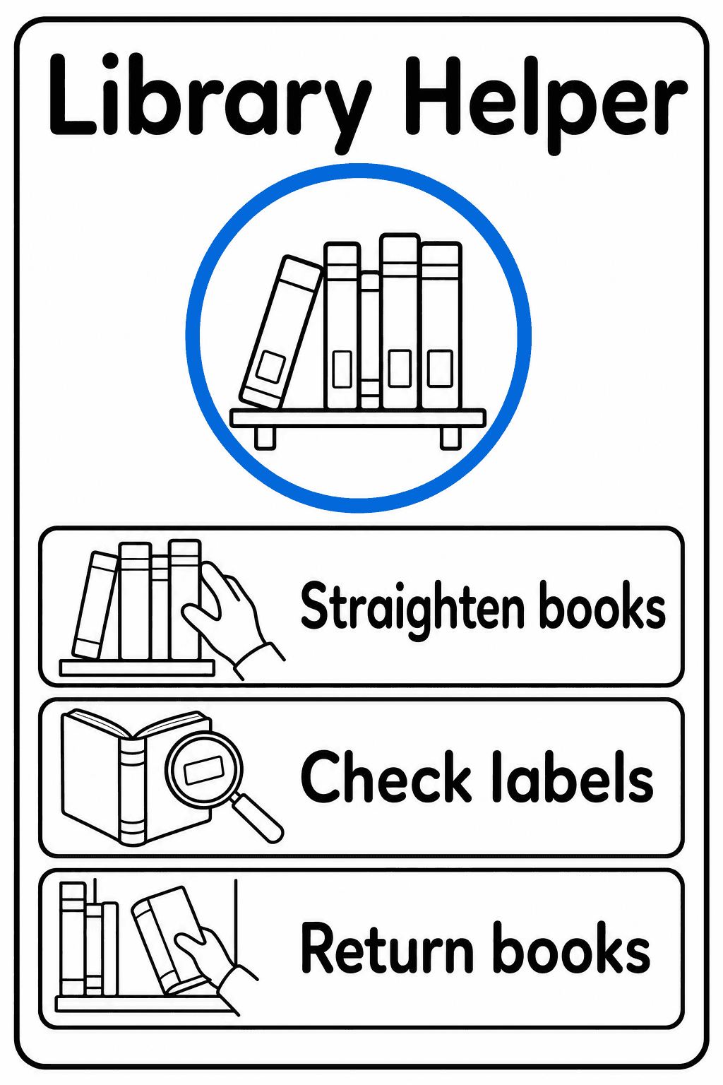 Display this poster to remind students to straighten books, check labels, and return books properly in the library.