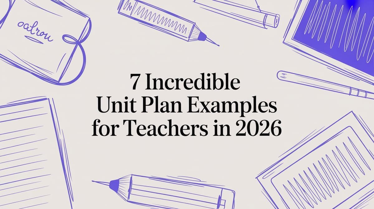 6 Week Unit Plan Example 7 Incredible Unit Plan Examples for Teachers in 2026