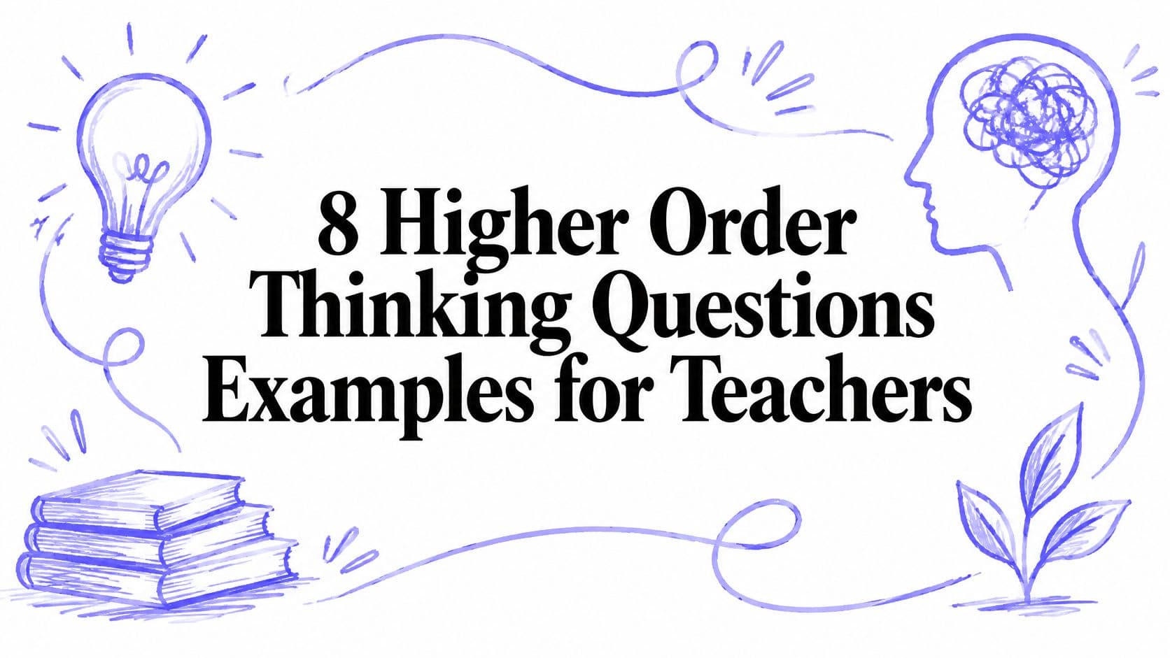 Teachers Data Example 8 Higher Order Thinking Questions Examples for Teachers