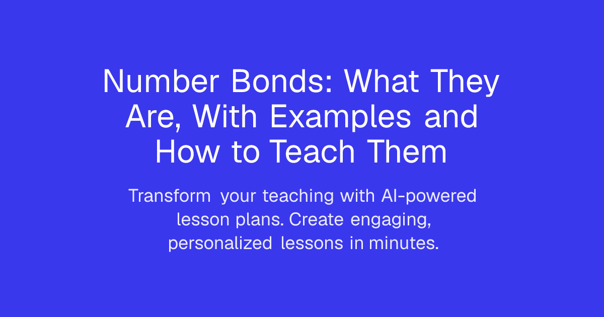 Number Bonds: What They Are and How to Teach Them (2026)